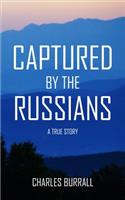 Captured by the Russians