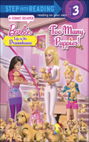 Too Many Puppies!: (Barbie: Life in the Dreamhouse)