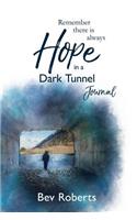 Hope in a Dark Tunnel Journal