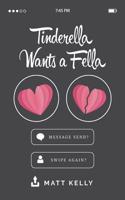 Tinderella Wants a Fella