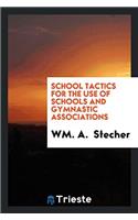 School Tactics for the Use of Schools and Gymnastic Associations