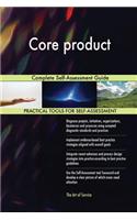 Core product Complete Self-Assessment Guide