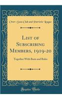 List of Subscribing Members, 1919-20: Together with Basis and Rules (Classic Reprint)