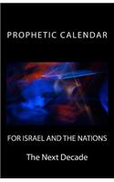 Prophetic Calendar for Israel and the Nations