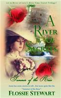 A River of Secrets, Summer of the Rose