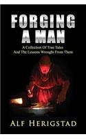 Forging A Man