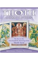 Thoth Companion: The Key to the True Symbolic Meaning of the Thoth Tarot