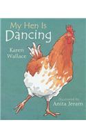 My Hen Is Dancing