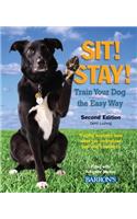 Sit! Stay! Train Your Dog the Easy Way