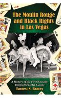 Moulin Rouge and Black Rights in Las Vegas