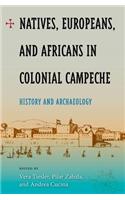 Natives, Europeans And Africans In Colonial Campeche