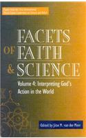 Facets of Faith and Science: Vol. IV: Interpreting God's Action in the World