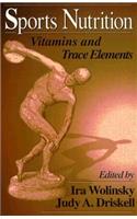 Sports Nutrition: Vitamins and Trace Elements (Nutrition in Exercise & Sport)