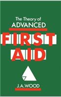 The Theory of Advanced First Aid