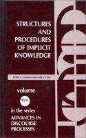 Structures and Procedures of Implicit Knowledge: 17 (Advances in Discourse Processes)