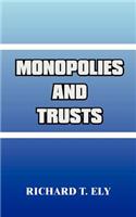 Monopolies and Trusts