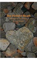 Perfect Heart: Selected & New Poems: Selected &amp; New Poems