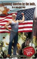Grabbing America by the Balls, in a Non-Gay Way