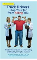 Truck Drivers Stop Your Job from Killing You! Revised Edition