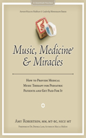 Music, Medicine and Miracles