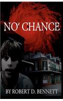 No' Chance