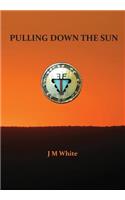 Pulling Down the Sun