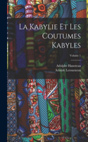 Kabylie Et Les Coutumes Kabyles; Volume 1
