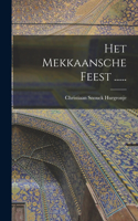 Het Mekkaansche Feest ......