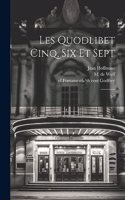 Les Quodlibet cinq, six et sept