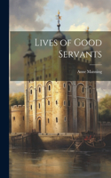 Lives of Good Servants