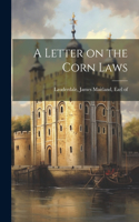 Letter on the Corn Laws