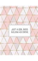 Just A Girl Boss Building Her Empire: Blank Lined Journal, Inspirational Quote for Empowering Entrepreneurial Women.... 8.5 X 11 110 pages.