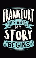 Frankfurt It's where my story begins