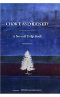 Choice and Identity: A No-self Help Book
