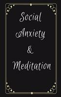 Social Anxiety and Meditation