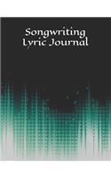 Songwriting Lyric Journal: Songwriters Journal - Lyrics Notebook - College Rule Lined Writing and Notes Journal - Rhyme Book Rap Journal - Songwriting Book Notebook Journal - 