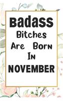 Badass Bitches Are Born In November