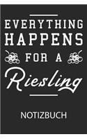 everything happens for a riesling Notizbuch