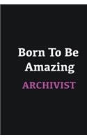 Born to me Amazing Archivist
