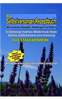 Das Selbstversorger-Rezeptbuch - DAS STANDARDWERK