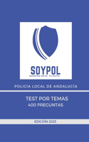 400 preguntas de Test por Temas. Policía Local de Andalucía.