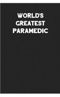 World's Greatest Paramedic: Blank Lined Career Notebook Journal