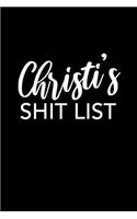 Christi's Shit List: Christi Notebook - Funny Personalized Lined Note Book Pad for Women Named Christi - Novelty Notepad Journal with Lines - Sarcastic Cool Office Gag G