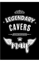 Legendary Cavers are born in May