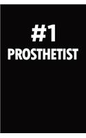 Number 1 prosthetist: Blank lined novelty office humor themed notebook to write in: With a practical and versatile wide rule interior