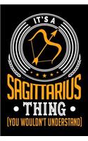 It's A Sagittarius Thing (You Wouldn't Understand): Grimoire, Spellbook 100 page 6x9 Retro Horoscope spell Journal to record Ritual or spells purpose, ideas and notes