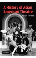 History of Asian American Theatre