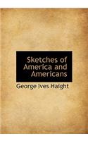 Sketches of America and Americans