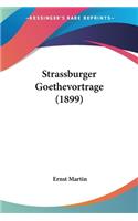 Strassburger Goethevortrage (1899)