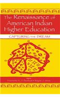 The Renaissance of American Indian Higher Education